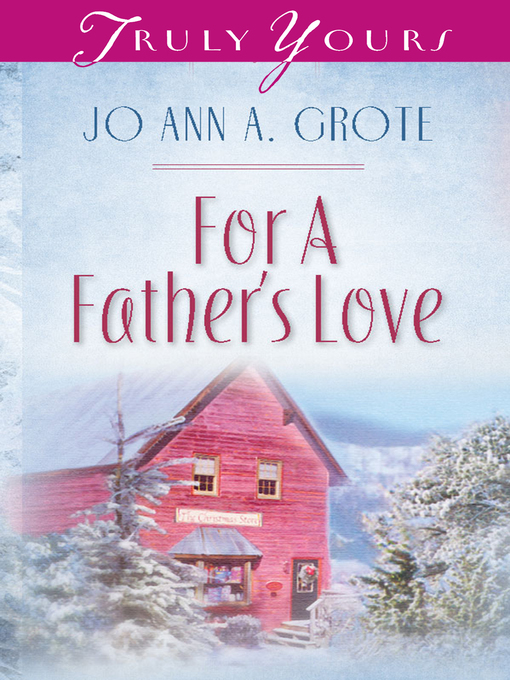 Title details for For A Father's Love by JoAnn A. Grote - Available